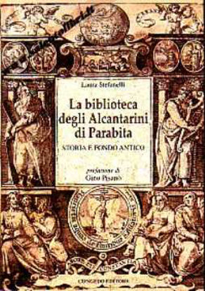 Immagine di La Biblioteca degli Alcanterini in Parabita; Storia e fondo antico